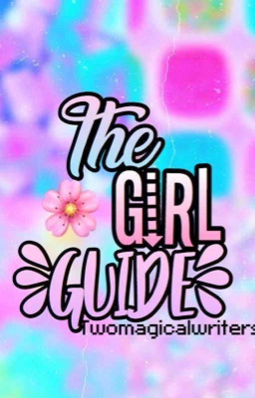 The Girl Guide!  by twomagicalwriters