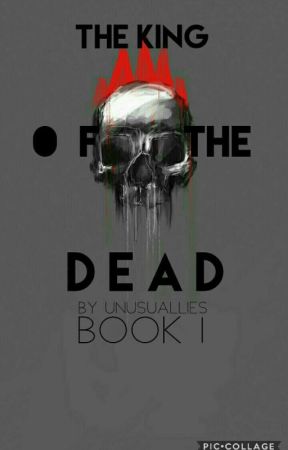 The King Of The Dead #READINT2017 #WSA17 by unusuallies