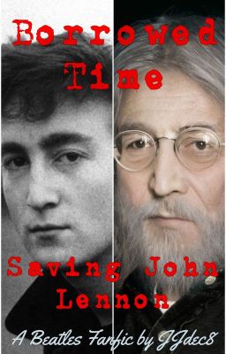 Borrowed Time: Saving John Lennon - A Beatles Fanfic cover