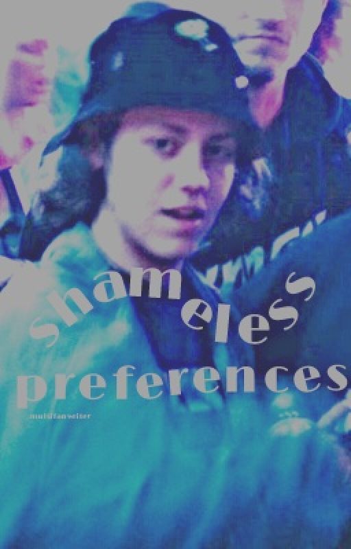 Shameless Preferences by multifanwriter