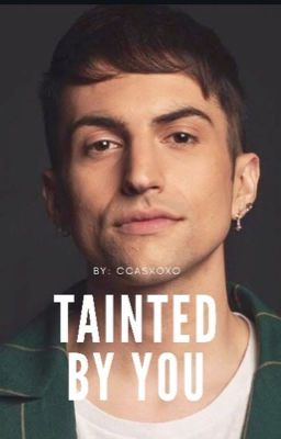 Tainted by You | ✔️ cover