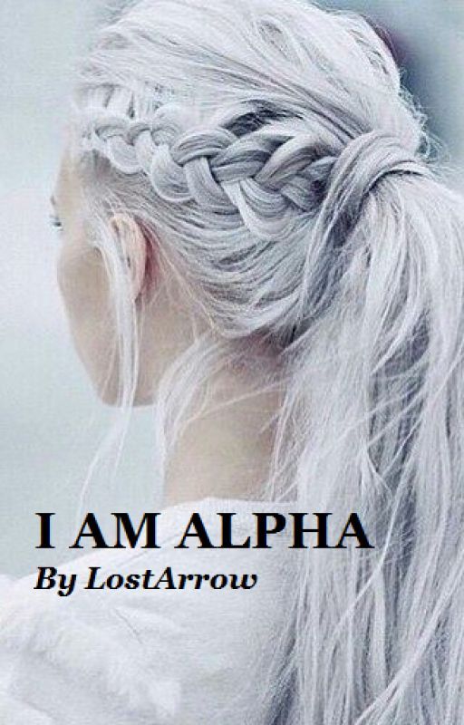 I Am Alpha by LostArrow