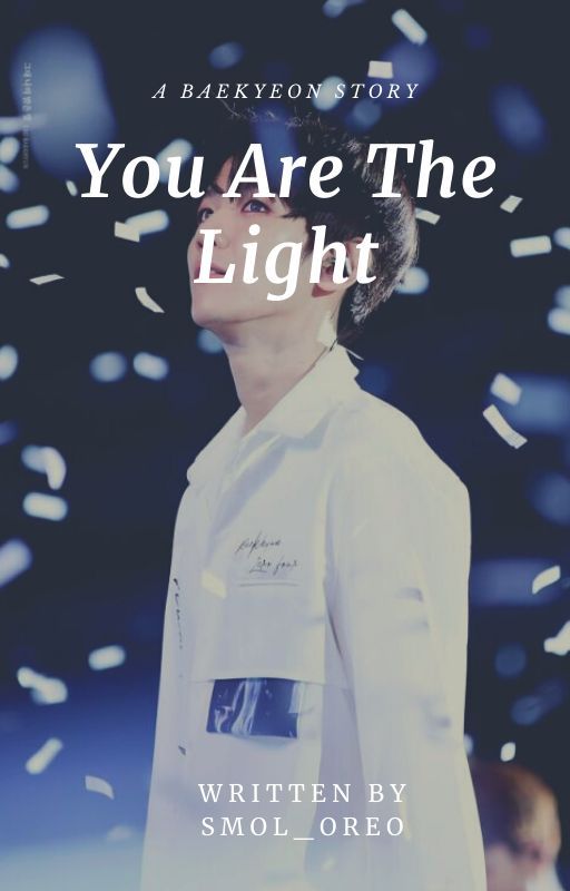 You Are The Light | BaekYeon by smol_oreo