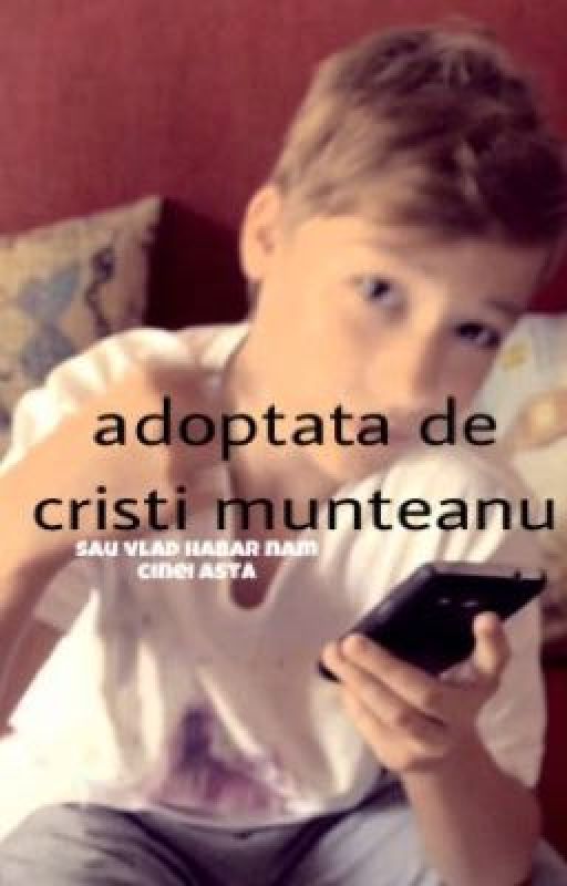 adoptata de cristi munteanu by sunshinedianastories