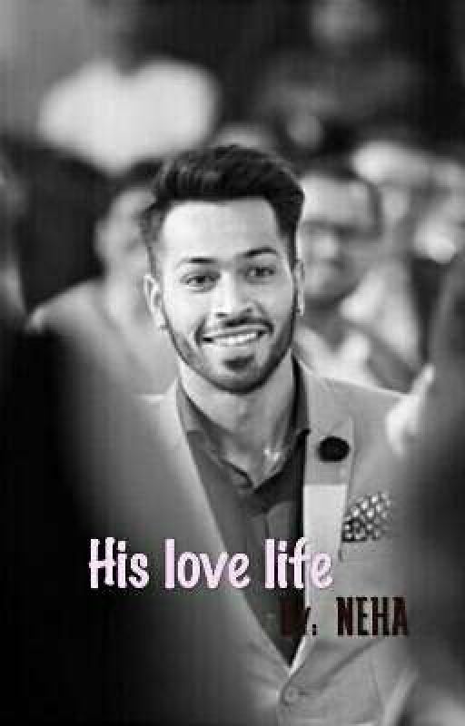 His love life-A Hardik Pandya Fanfic [Completed] by neha_cutie