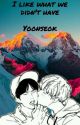 I like what we didn't have // Yoonseok by jxwxxngie