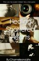 Healing Shattered Hearts (Maxon And America Story) by g0nebyeciao