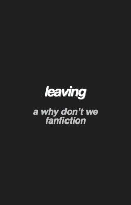 leaving // why don't we cover