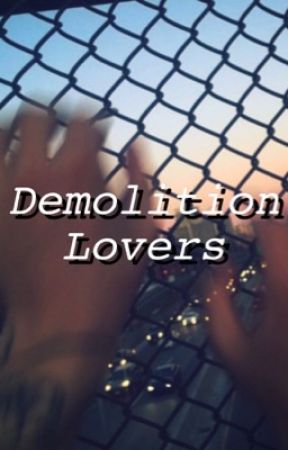 Demolition Lovers by axlrosr