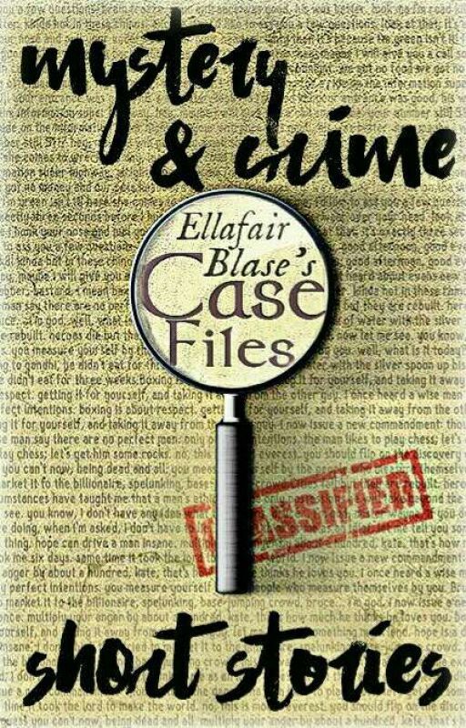 My Case Files: A Collection of Mystery & Crime Short Stories by EllafairBlase