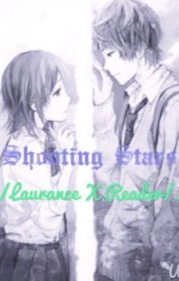 Shooting Stars (Laurence X Reader) Book 2 cover