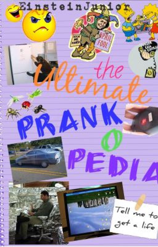 The Ultimate Prank-O-Pedia by EinsteinJunior