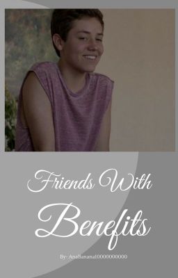 ~Friends With Benefits~ (DISCONTINUED) cover