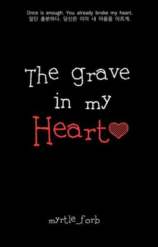 The Grave In My Heart by myrtle_forb