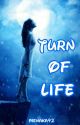 Turn of Life by menaka92