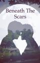 Beneath The Scars by Malec_2004