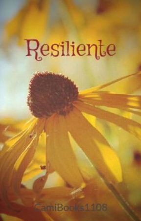 Resiliente by CamiBooks1108