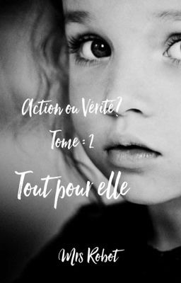 Action ou Vérité 2  "Tout pour elle" cover