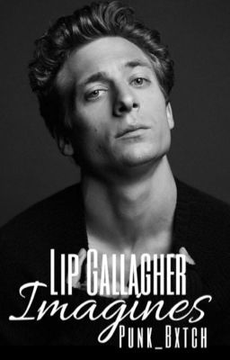 Lip Gallagher Imagines cover