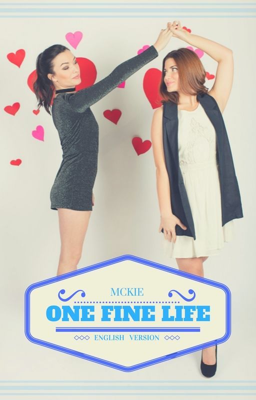 One Fine Life  +++English Version+++ by Mckie7