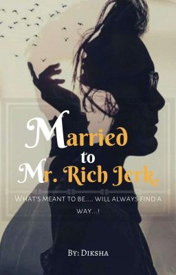 Married To Mr. Rich Jerk ✔ cover