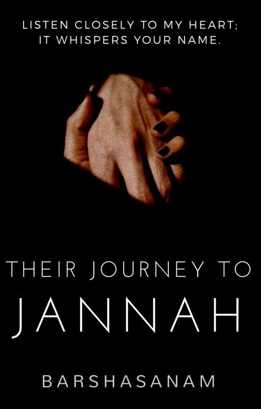 THEIR JOURNEY TO JANNAH (#TheWattys2017) by barshasanam