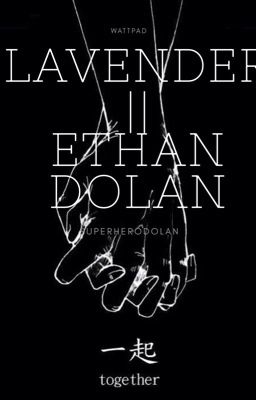 Lavender || Ethan Dolan|✔️| cover