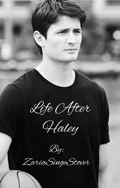 Life After Haley by zariahunter