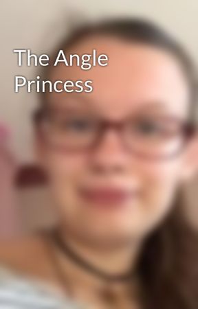 The Angle Princess by EllieThackway