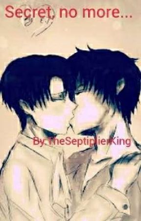 Secret no more... (Eren X Levi) (SMUT!) by TheSeptiplierKing