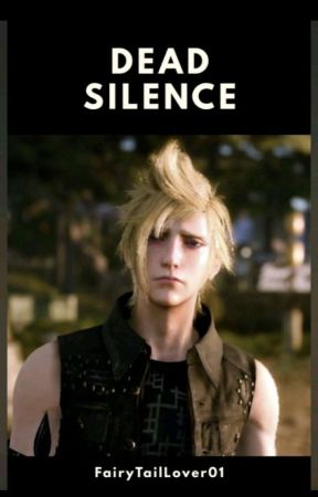 Dead Silence - A Final Fantasy XV Fanfiction by UmbreonFromTheEnd