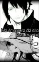 Me enamore de ella |Sasuke y tu| by _kioshi_