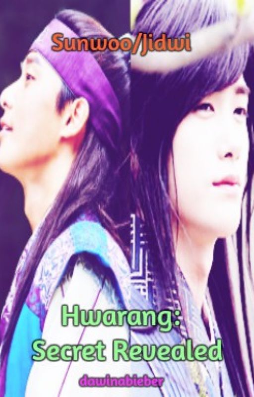 Secret Revealed (Hwarang Jidwi/Sunwoo) by dawinabieber