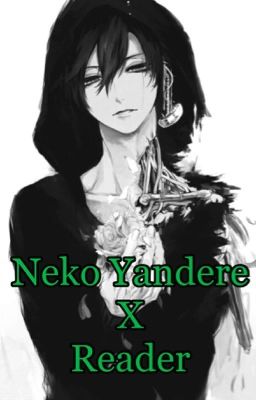 Neko Yandere X Reader cover