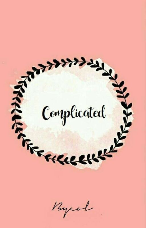 COMPLICATED by Byeol___