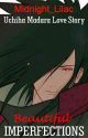 Beautiful Imperfections - An Uchiha Madara Love Story by Midnight_Lilac