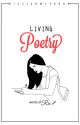 Living Poetry by DizzIsAmferara