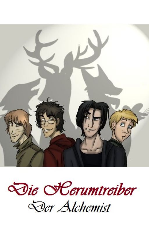 Die Herumtreiber: Der Alchemist (James Potter Fanficiton) by VerenasFiktion