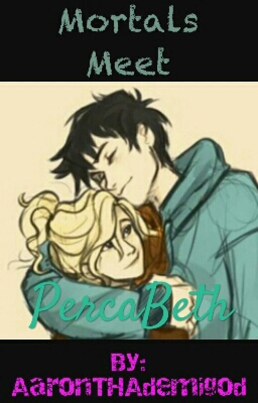 Mortals Meet Percabeth by _ItzChaos