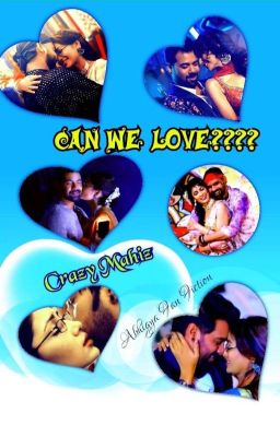 CAN WE LOVE??? - Abhigya FF By CrazyMahiz.. (Completed) cover