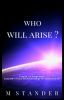 Who will Arise?