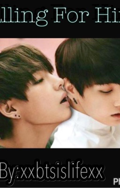 [DISCONTINUED] Falling For Him (Taekook/Vkook Fanfic)  by xxbts_is_lifexx