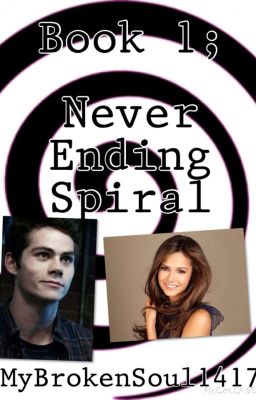 Book 1; Never Ending Spiral  (A Stiles Stilinski FanFiction) cover