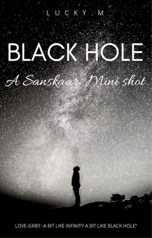 Sanskaar One Shot - Blackhole #TGA by lucky03m