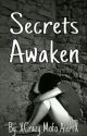 Secrets Awaken (Under Editing) by chriss_xoxox