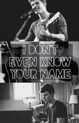 I Don't Even Know Your Name | Shawn Mendes cover