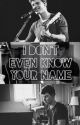 I Don't Even Know Your Name | Shawn Mendes by BestEmiliaEver