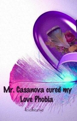 Mr. Casanova cured my love phobia cover