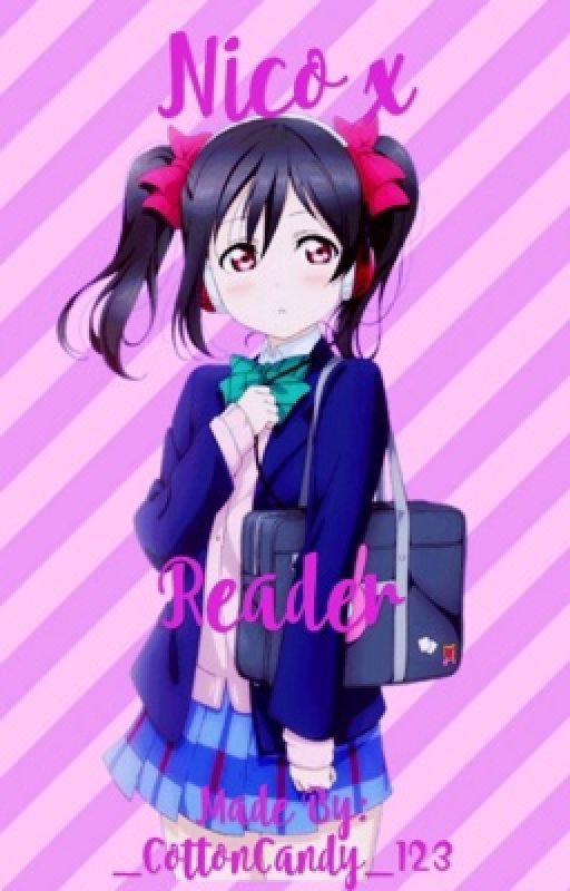 Nico Yazawa x Reader by _CottonxxCandy_