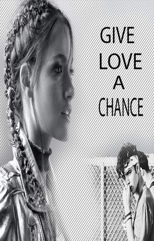 Give Love a Chance by dimelocncofanfic